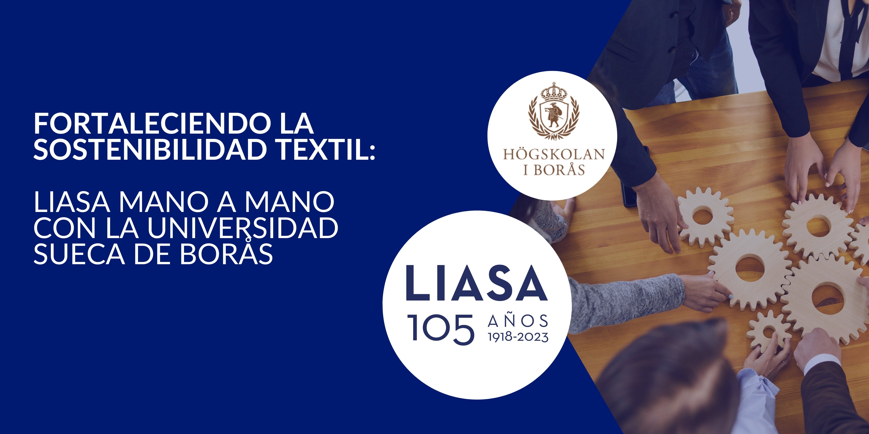 Fortaleciendo la Sostenibilidad Textil: LIASA mano a mano con la universidad sueca de Borås